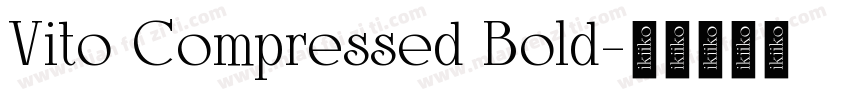 Vito Compressed Bold字体转换